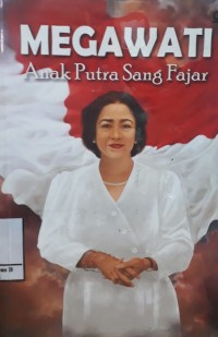 Image of Megawati : Anak Putra Sang Fajar